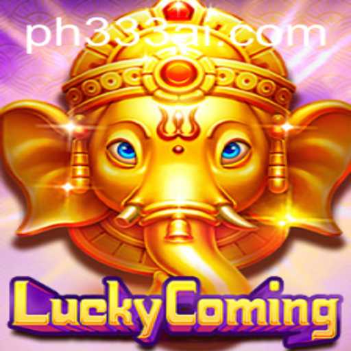 Unveiling 'LuckyComing': The Thrilling Game Experience with PH333